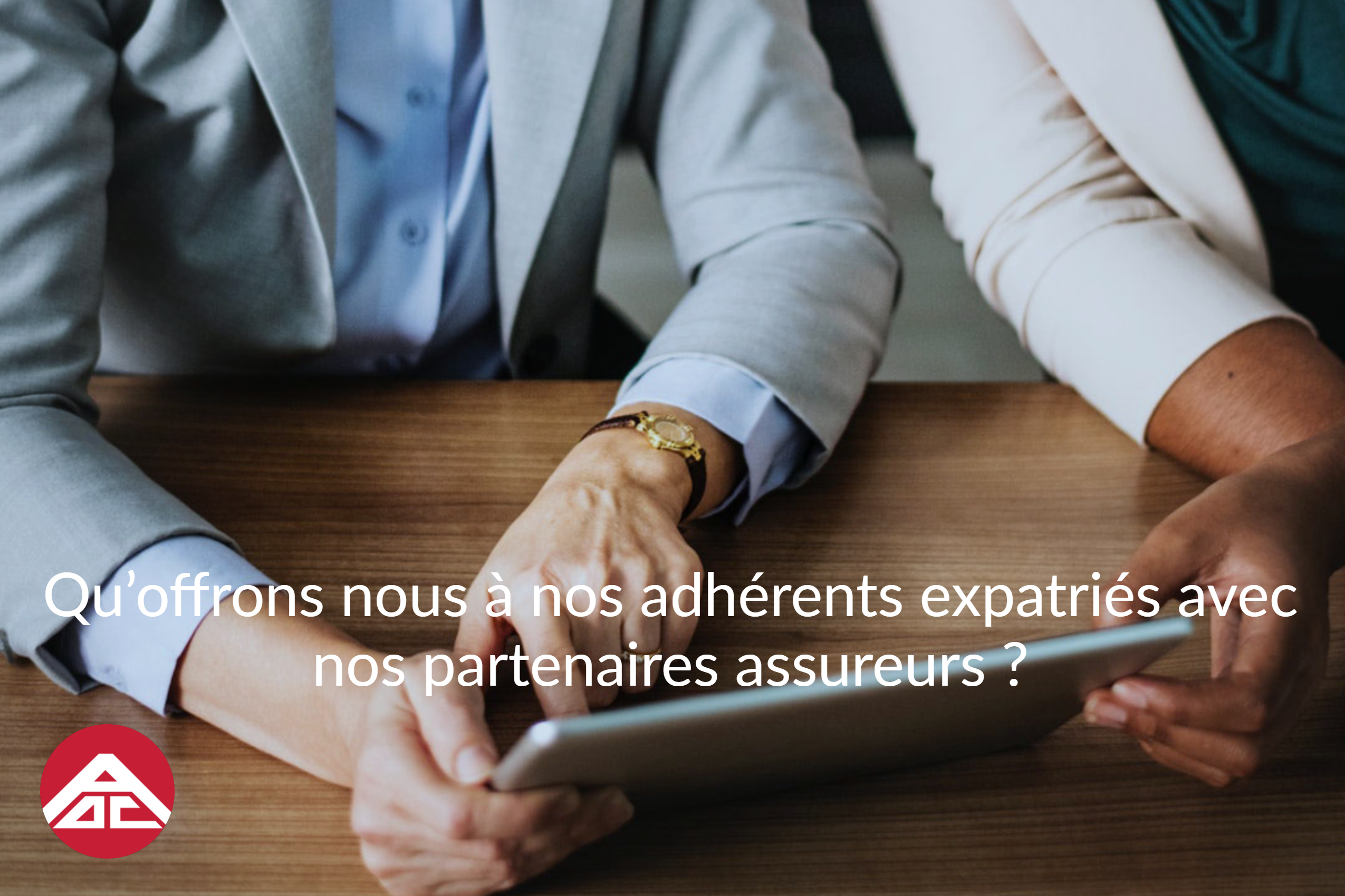 Aoc_assurance_Qu’offrons_nous_à_nos_adhérents_expatriés_avec_nos_partenaires_assureurs.jpg